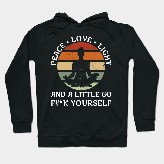 I'm mostly peace love and light Hoodie by SNZLER